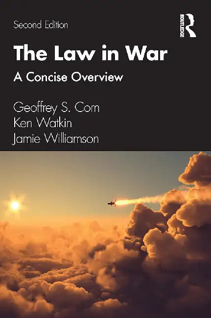 The Law in War by Corn, Geoffrey S.