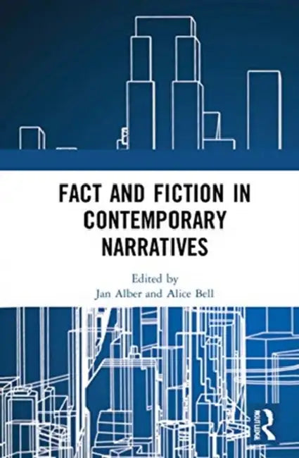 Fact and Fiction in Contemporary Narratives by Alber Jan