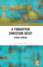 A Forgotten Christian Deist: Thomas Morgan by Jan van den Berg