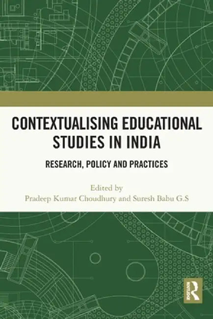 Contextualising Educational Studies in India: Research, Policy and Practices by Pradeep Kumar Choudhury