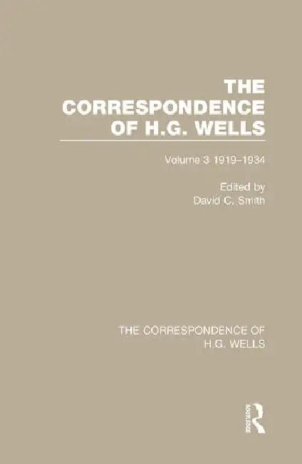 The Correspondence of H.G. Wells: 1919-1934 by Smith David C.