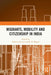 Migrants, Mobility and Citizenship in India by Ashwani Kumar
