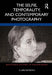 The Selfie, Temporality, and Contemporary Photography by Claire Raymond