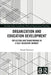 Organization and Education Development: Reflecting and Transforming in a Self-Discovery Journey by Suresh Nanwani