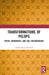 Transformations of Pelops: Myths, Monuments, and Cult Reconsidered by András Patay-Horváth