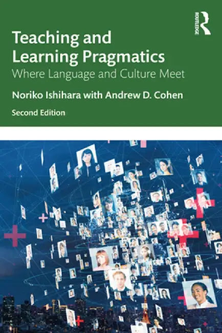 Teaching and Learning Pragmatics by ISHIHARA, William