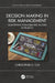 Decision Making in Risk Management: Quantifying Intangible Risk Factors in Projects by Christopher O. Cox