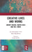 Creative Lives and Works: Antony Hewish, Martin Rees and Neil Turok by Alan MacFarlane