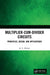 Multiplier-Cum-Divider Circuits: Principles, Design, and Applications by KC Selvam
