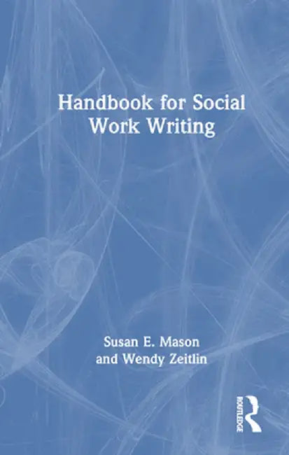 Handbook for Social Work Writing by Susan E. Mason
