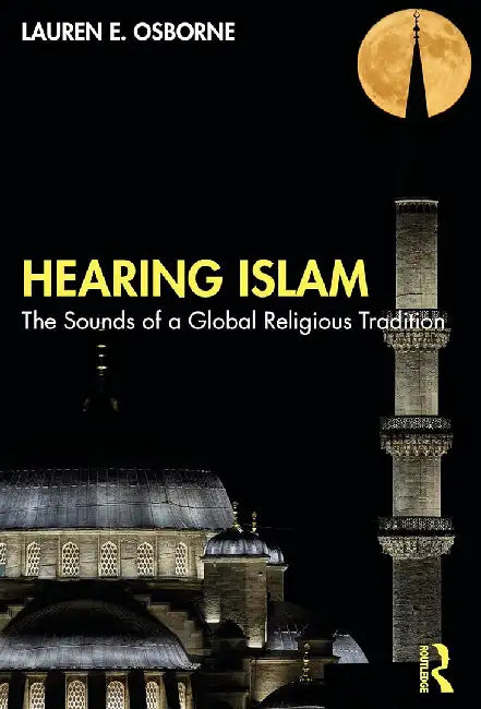 Hearing Islam by Osborne, Lauren E.