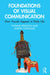 Foundations of Visual Communication by Eriksson, Yvonne
