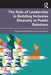 The Role of Leadership in Building Inclusive Diversity in Public Relations by Bardhan Nilanjana