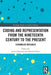 Coding and Representation from the Nineteenth Century to the Present: Scrambled Messages by Anne Chapman