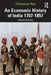 An Economic History of India 1707-1857 by Tirthankar Roy