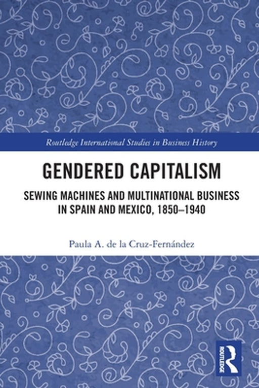 Gendered Capitalism by DE LA CRUZ-FERNANDEZ, Brianna