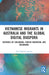 Vietnamese Migrants in Australia and the Global Digital Diaspora: Histories of Childhood, Forced Migration, and Belonging by Anh Nguyen Austen