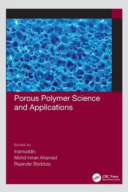 Porous Polymer Science and Applications by Inamuddin