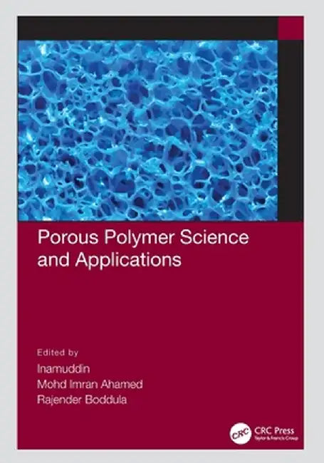 Porous Polymer Science and Applications by Inamuddin