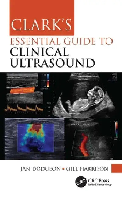 Clark's Essential Guide to Clinical Ultrasound by Jan Dodgeon
