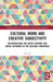 Cultural Work and Creative Subjectivity: Recentralising the Artist Critique and Social Networks in the Cultural Industries by Xin Gu