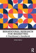 Behavioural Research for Marketing: A Practitioner's Handbook by Julian Adams