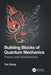 Building Blocks of Quantum Mechanics by Xiang, Tao