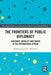 The Frontiers of Public Diplomacy: Hegemony, Morality and Power in the International Sphere by Colin Alexander