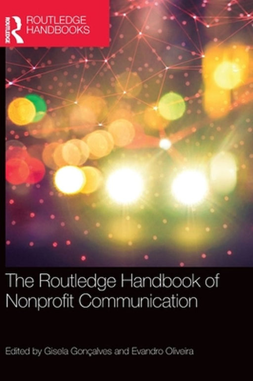 The Routledge Handbook of Nonprofit Communication by Gonçalves, Gisela