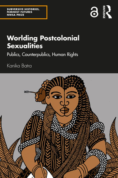 Worlding Postcolonial Sexualities: Batra by 