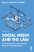 Social Media and the Law: A Guidebook for Communication Students and Professionals by Daxton R. Steward/Daxton Stewart