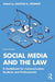 Social Media and the Law: A Guidebook for Communication Students and Professionals by Daxton R. Steward, Daxton Stewart