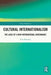 Cultural Internationalism: The Logic of a New International Governance by Guo Shuyong