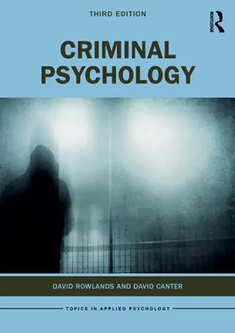 Criminal Psychology by David Rowlands