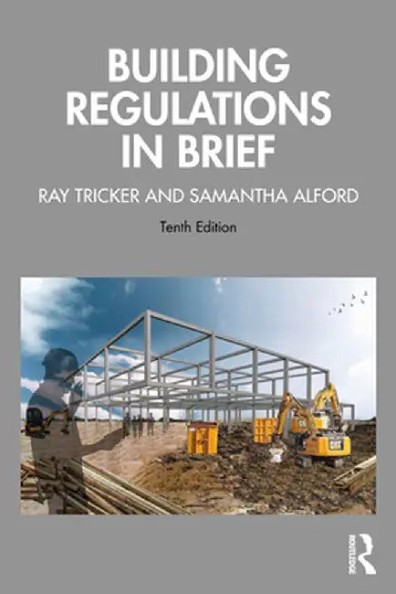 Building Regulations in Brief by Ray Tricker