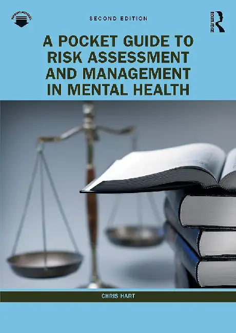 A Pocket Guide to Risk Assessment and Management in Mental Health by Hart, Chris