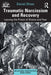 Traumatic Narcissism and Recovery: Leaving the Prison of Shame and Fear by Daniel Shaw