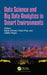 Data Science and Big Data Analytics in Smart Environments by Marta Chinnici