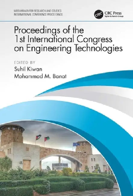 Proceedings of the 1st International Congress on Engineering Technologies: Engitek 2020, 16-18 June 2020, Irbid, Jordan by Kiwan Suhil