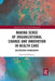 Making Sense of Organizational Change and Innovation in Health Care by REFF PEDERSEN