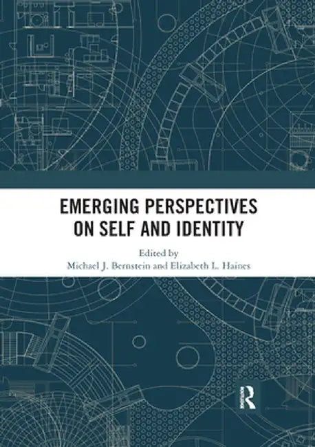 Emerging Perspectives on Self and Identity by Michael J. Bernstein