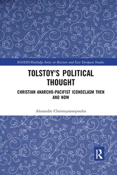 Tolstoy's Political Thought by CHRISTOYANNOPOULOS
