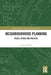 Neighbourhood Planning: Place, Space and Politics by Janet Banfield