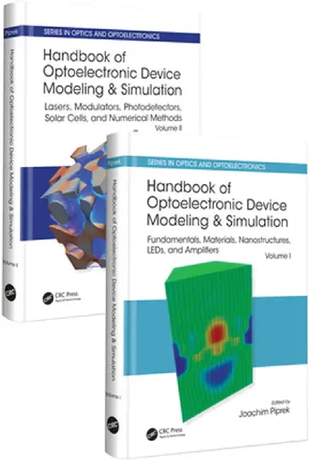 Handbook of Optoelectronic Device Modeling and Simulation (Two-Volume Set) by Joachim Piprek