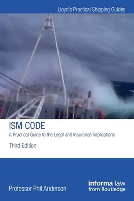 The Ism Code: A Practical Guide to the Legal and Insurance Implications by Phil Anderson