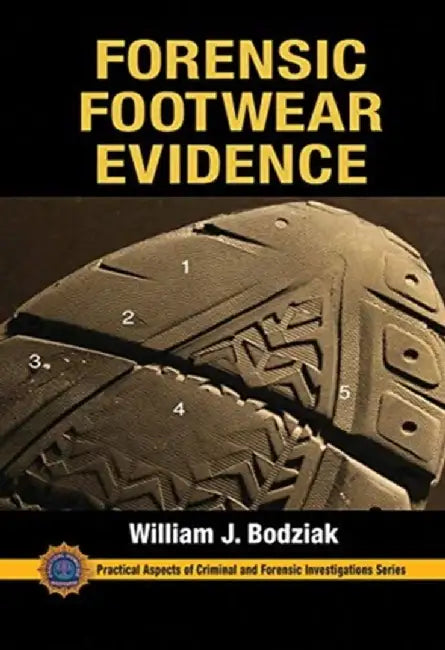 Forensic Footwear Evidence by William J. Bodziak