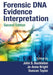 Forensic DNA Evidence Interpretation by John S. Buckleton