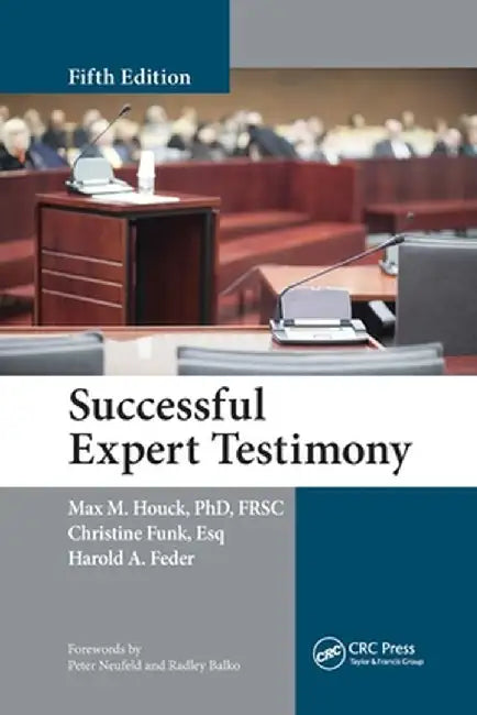 Successful Expert Testimony by Max M. Houck
