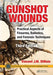 Gunshot Wounds: Practical Aspects of Firearms, Ballistics, and Forensic Techniques, Third Edition by Vincent J.M. DiMaio M.D.
