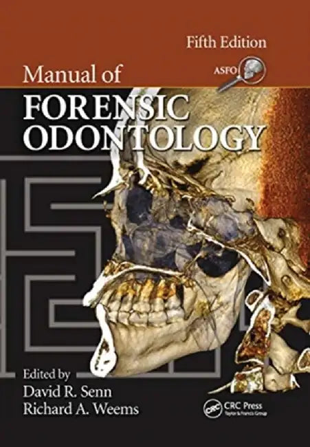 Manual of Forensic Odontology by David R. Senn